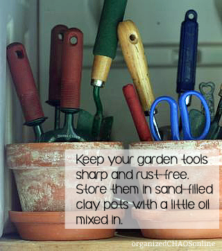 TIP OF THE DAY: Keep your garden tool sharp and rust-free | organizedCHAOSonline